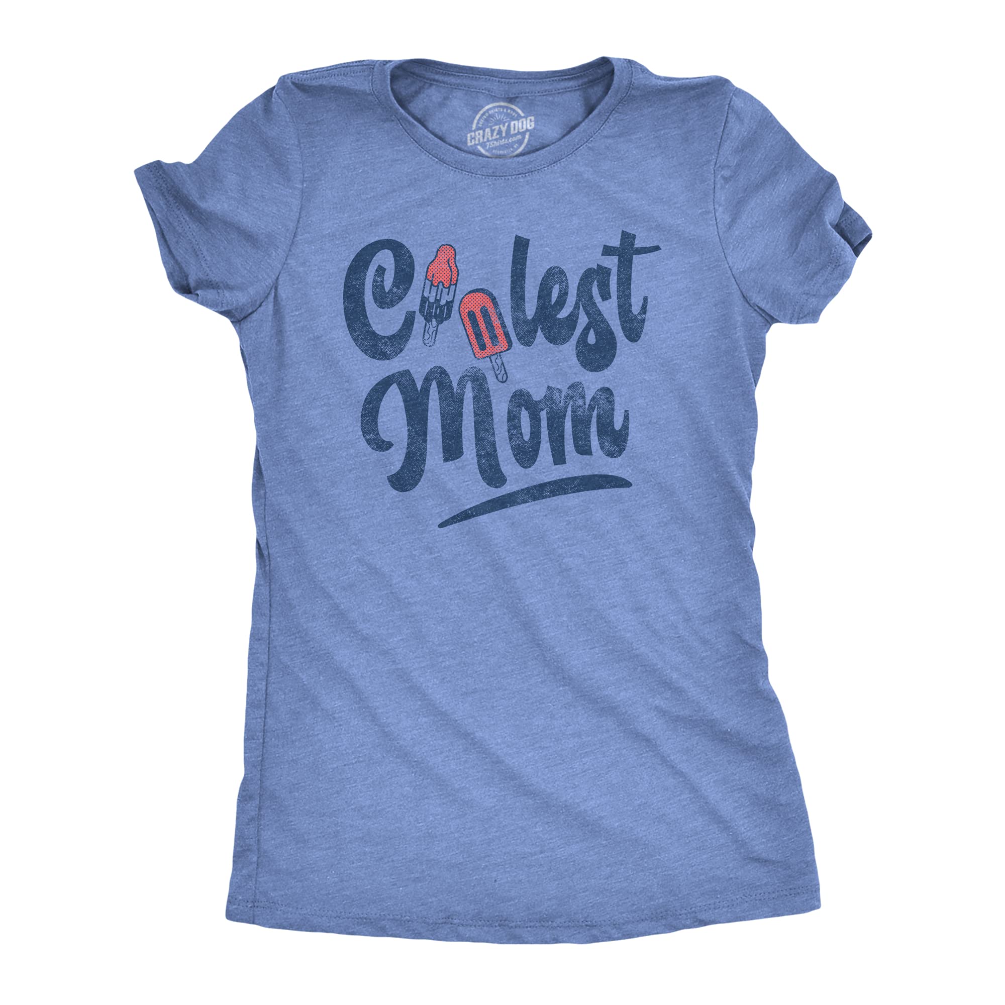 Crazy Dog T-ShirtsWomens Coolest Mom Tshirt Funny 4th of July Popsicles Mothers Day Graphic Tee