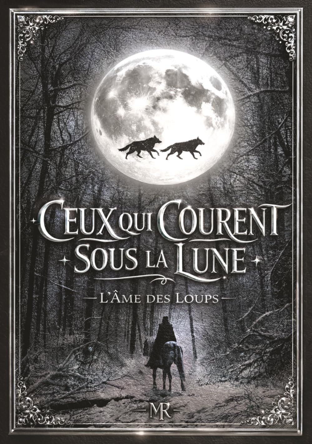 Ceux qui courent sous la lune: L'âme des loups