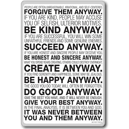 Mother Teresa Quotes Be Kind Anyway Amazon.com: Mother Teresa Anyway Quote - Motivational Quotes Fridge Magnet:  Home & Kitchen