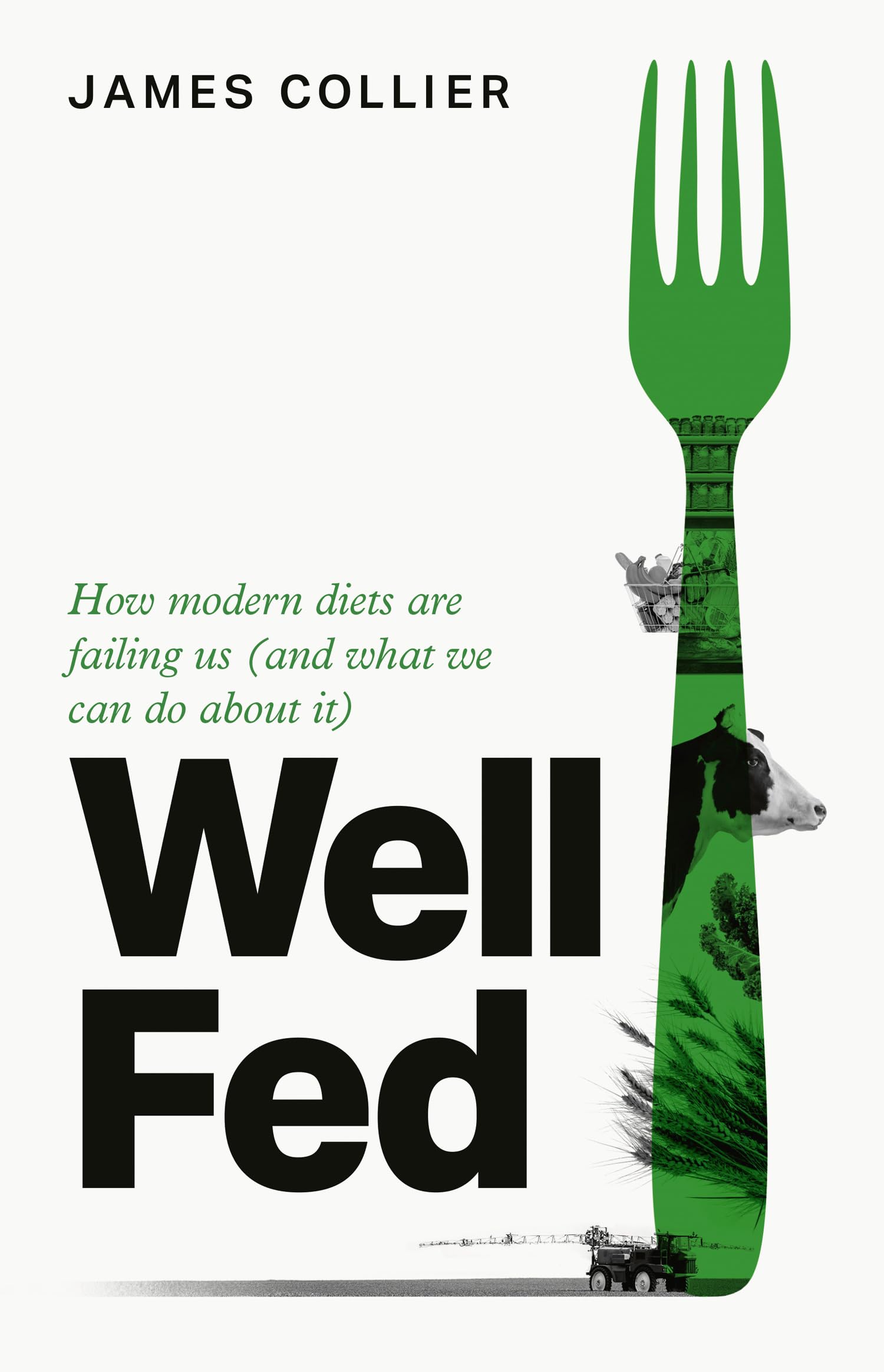 Well Fed: How modern diets are failing us and what we can do abo