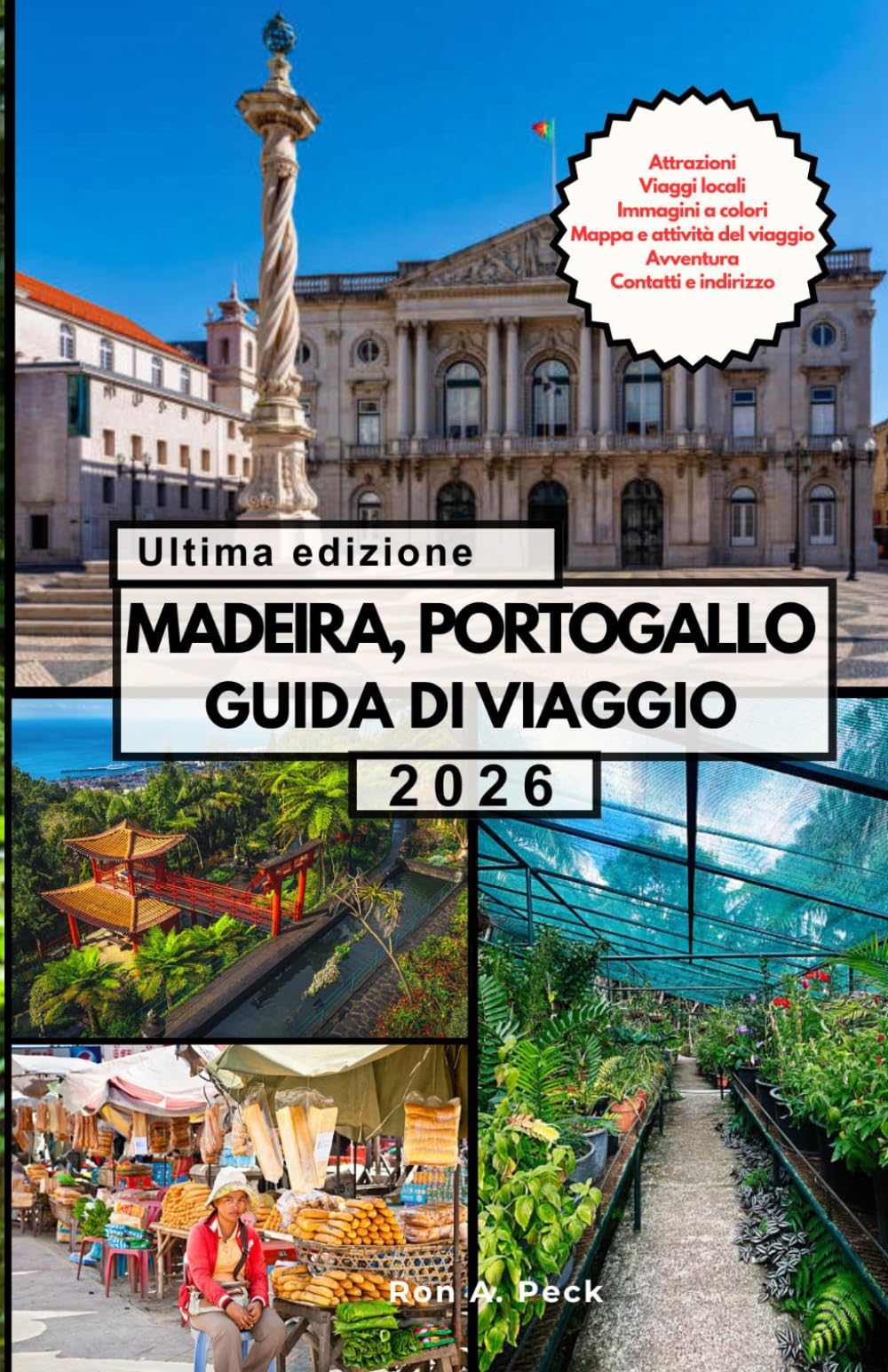 MADEIRA, PORTOGALLO GUIDA DI VIAGGIO: Fuggite nel paradiso insulare del Portogallo, tra tesori nascosti, panorami mozzafiato e avventure indimenticabili.