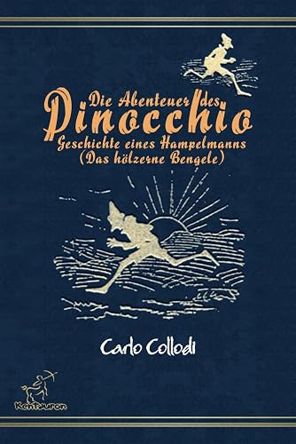 Die Abenteuer des Pinocchio (Geschichte eines Hampelmanns): Neue ungekürzte, kommentierte und illustrierte Ausgabe mit allen 83 Originalzeichnungen von Enrico Mazzanti