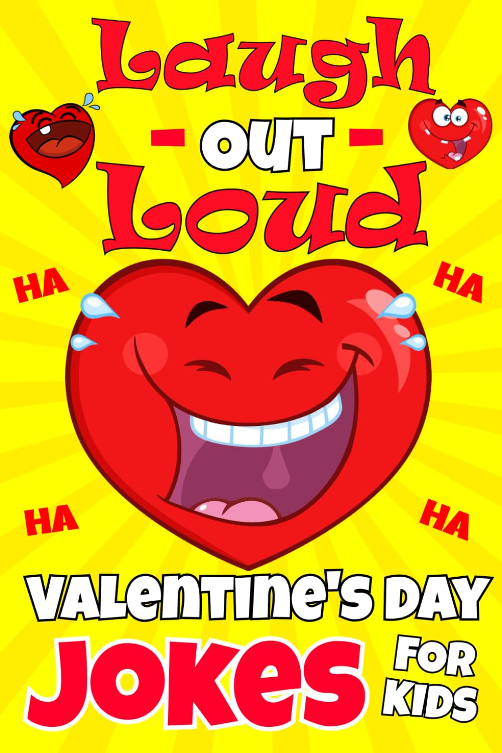 Laugh-Out-Loud Valentine's Day Jokes for Kids: A Valentine’s Day Joke Book Full Of Love And Laughter, Over 100 jokes, Riddles And Knock Knock For Kids ages 6-12 | Valentine’s Day Gift.