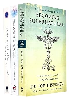 Joe dispenza collection 3 books set becoming supernatural , you are the placebo, breaking the habit of being yourself