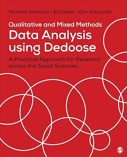 Qualitative and Mixed Methods Data Analysis Using Dedoose: A Practical Approach for Research Across the Social Sciences