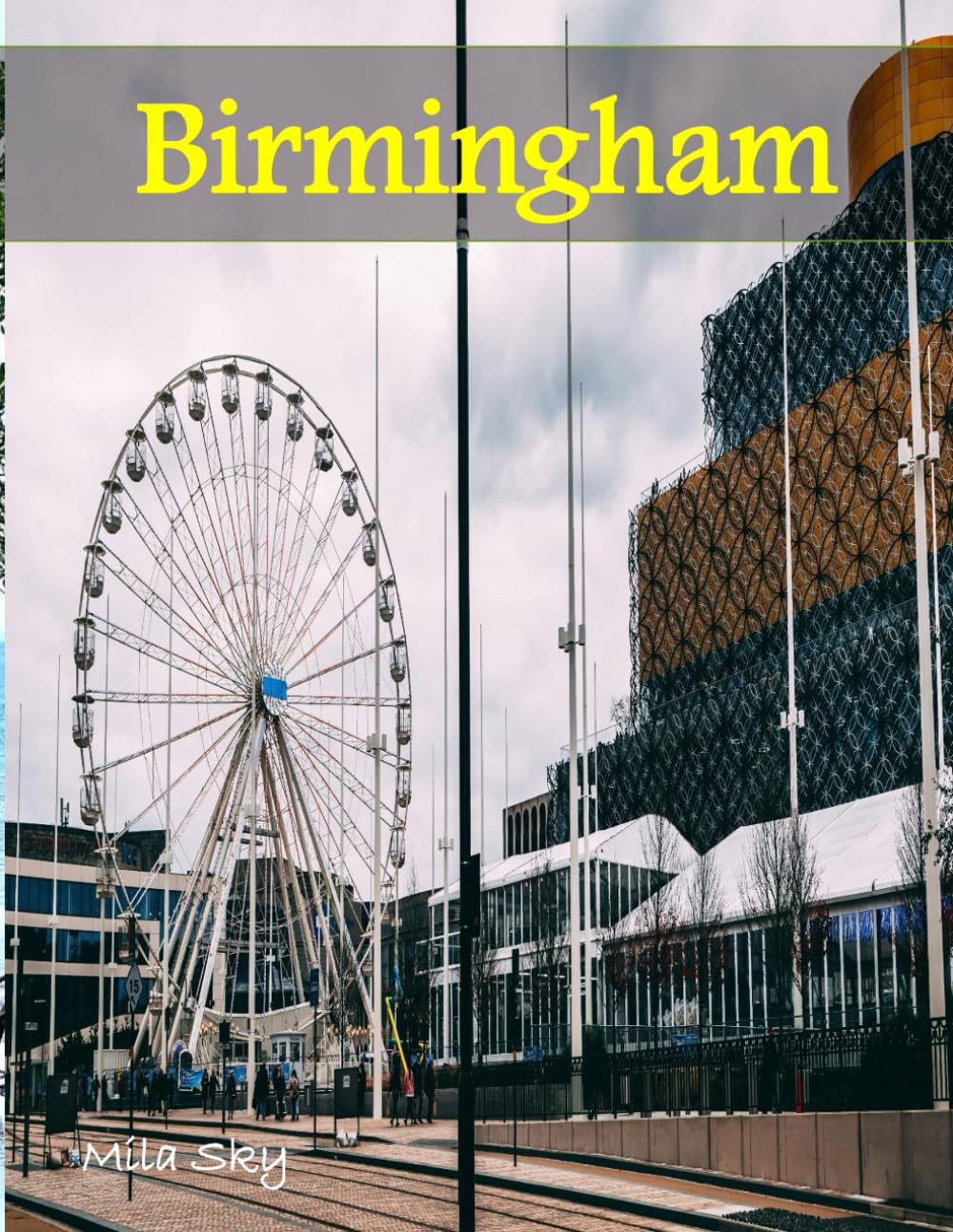 Birmingham: A Luxury Coffee Table Book of Iconic Landmarks