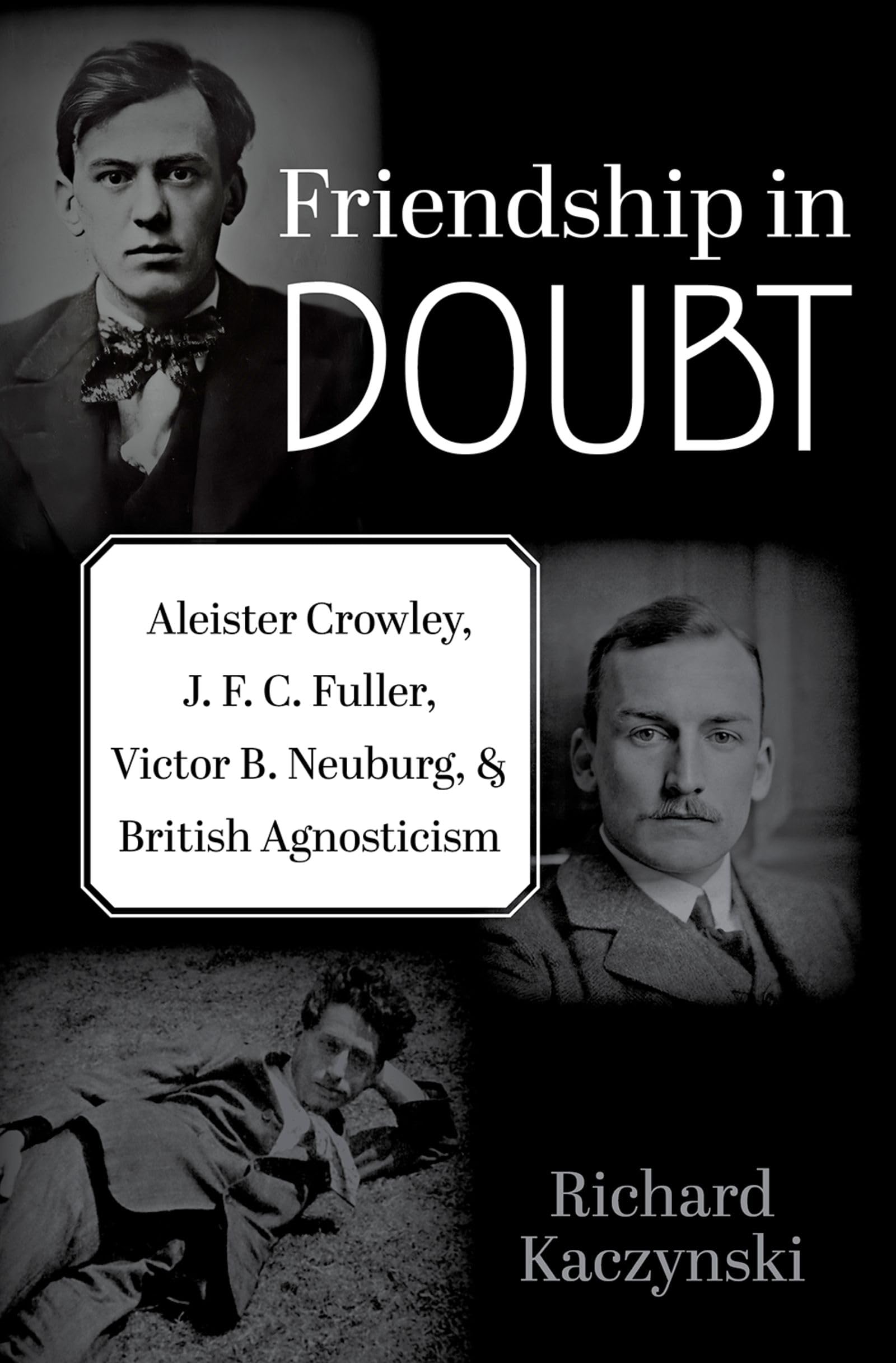 Friendship in Doubt by Richard Kaczynski HARDBACK 9780197694008