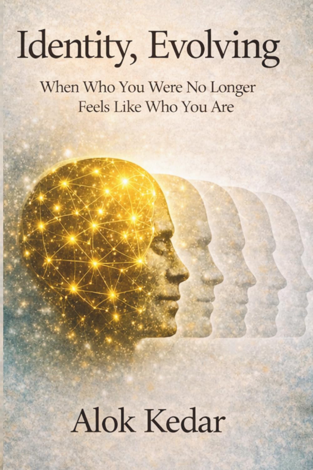 Identity, Evolving: When Who You Were No Longer Feels Like Who You Are