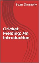 Cricket Fielding: An Introduction & Tips to Improve your Game