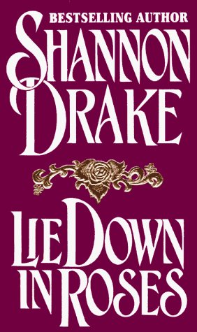 Lie down in Roses: Amazon.co.uk: Drake, Shannon: 9780821747940: Books