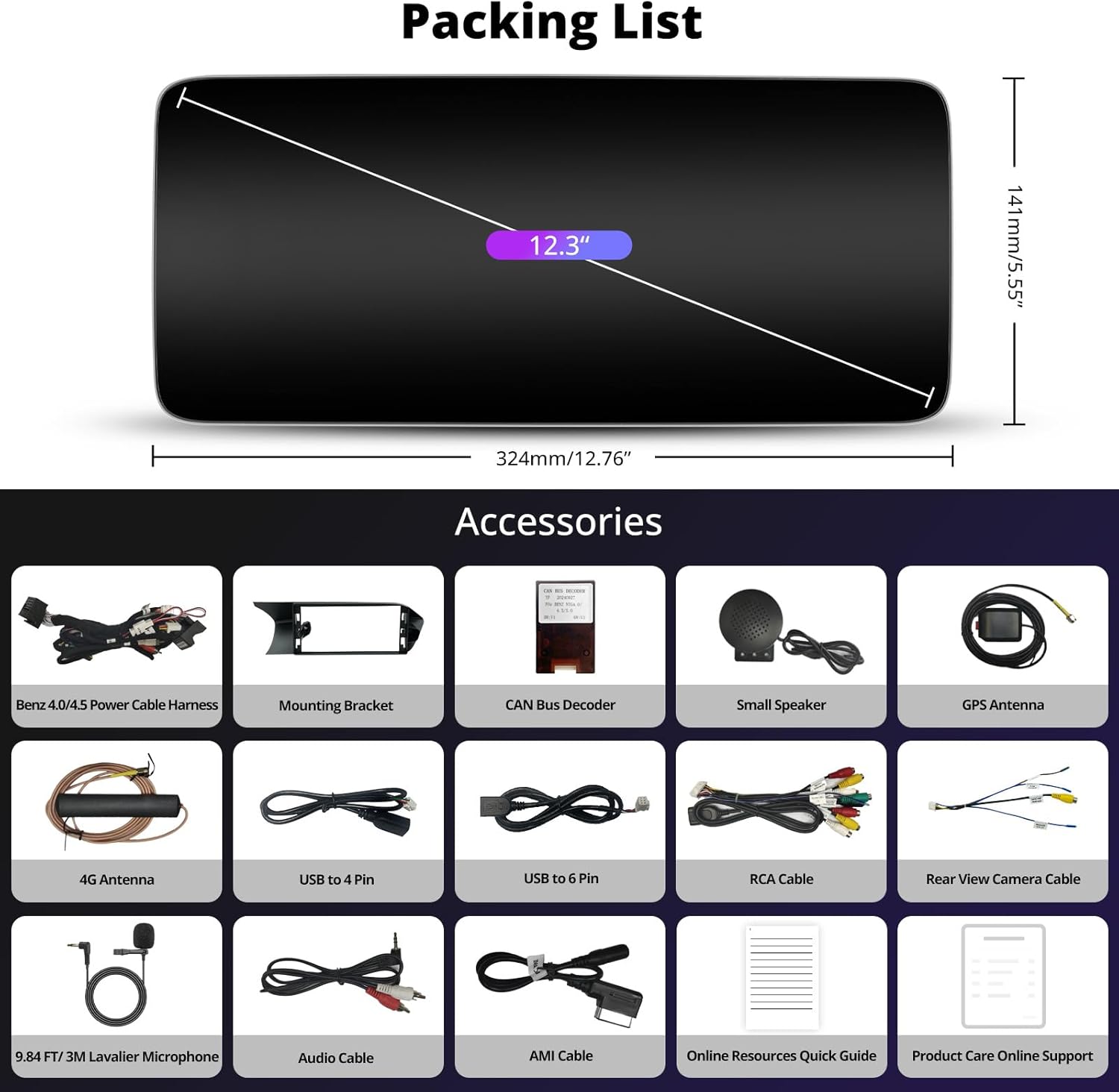 Diagram showing the 12.3 inch car stereo unit dimensions and a list of included accessories: Benz 4.0/4.5 Power Cable Harness, Mounting Bracket, CAN Bus Decoder, Small Speaker, GPS Antenna, 4G Antenna, USB to 4 Pin cable, USB to 6 Pin cable, RCA Cable, Rear View Camera Cable, Lavallier Microphone, Audio Cable, AMI Cable, Online Resources Quick Guide, Product Care Online Support.