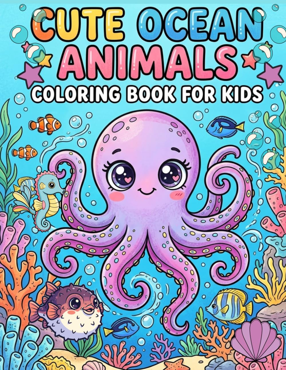 Cute Ocean Animals Coloring Book for Kids: 50 Adorable Sea Creatures to Color | Fun and Easy Ocean Coloring Pages for Kids Ages 4-8 | Sharks, Dolphins, Turtles, Whales and More