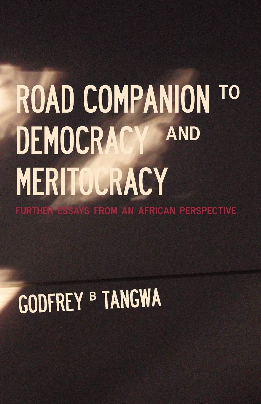 Road Companion to Democracy and Meritocracy. Further Essays from an African Perspective      Paperback – August 26, 2010