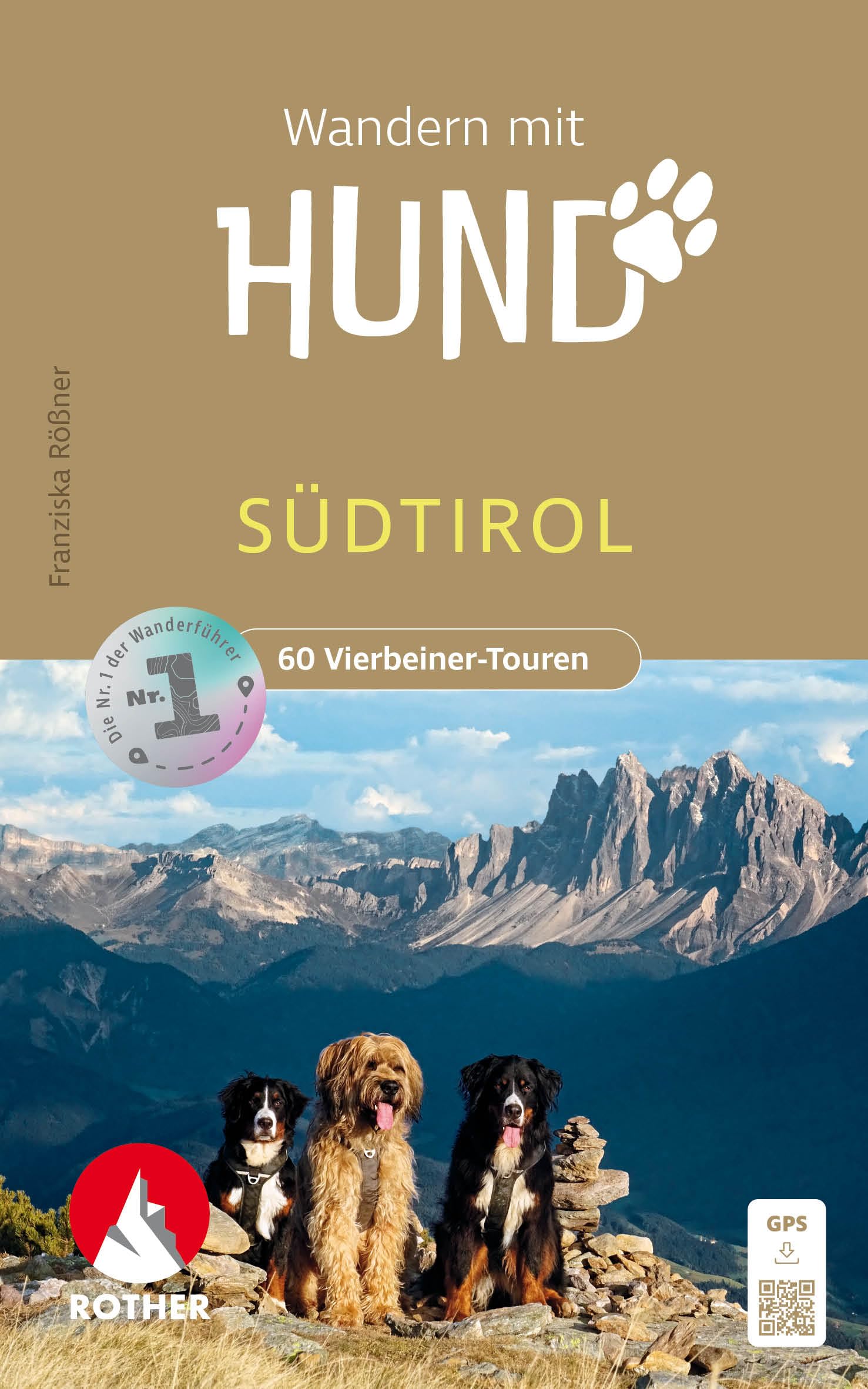 Wandern mit Hund Südtirol: 60 Vierbeiner-Touren. Mit GPS-Tracks zum Download.