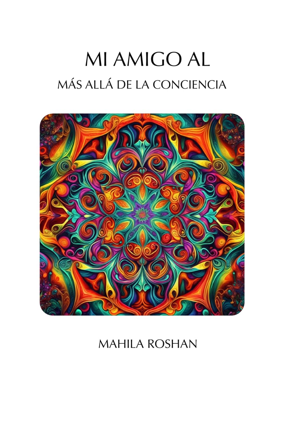 MI AMIGO AL: MÁS ALLÁ DE LA CONCIENCIA
