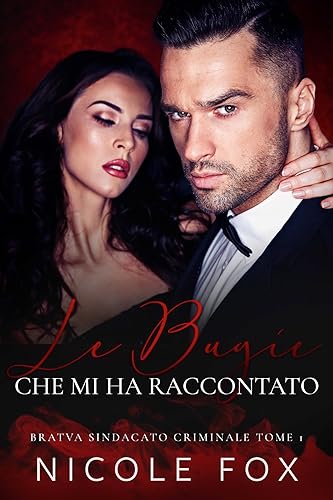 Le Bugie Che Mi Ha Raccontato (Trilogia sul clan criminale Vol. 1)