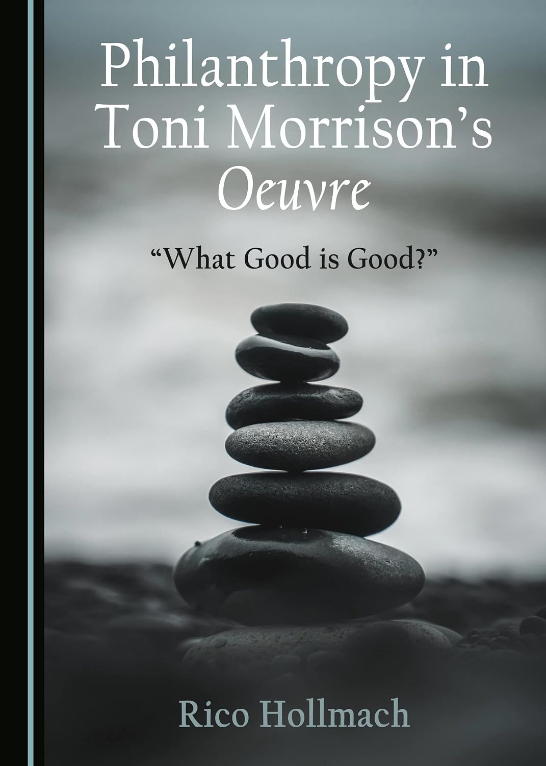 Philanthropy in Toni Morrison’s Oeuvre: “What Good is Good?”