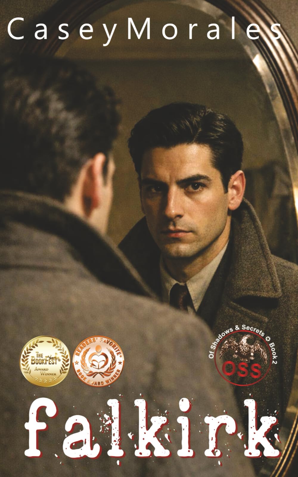 Falkirk: A toe-curling mm romance wrapped in a spy thriller (Of Shadows & Secrets)