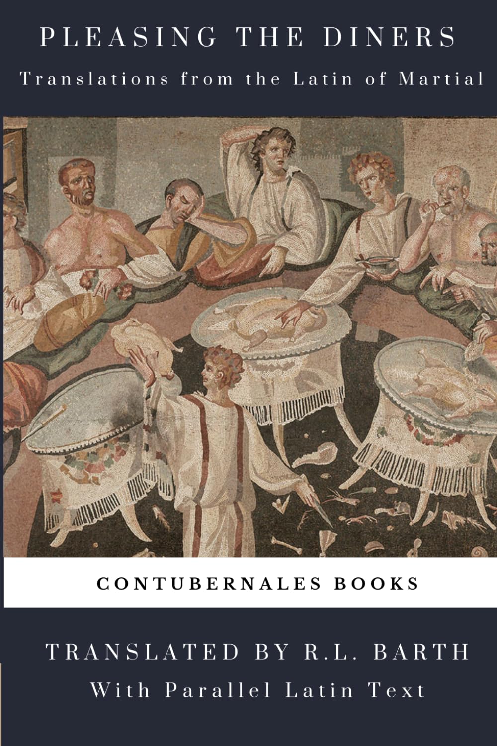 Pleasing the Diners: Translations from the Latin of Martial