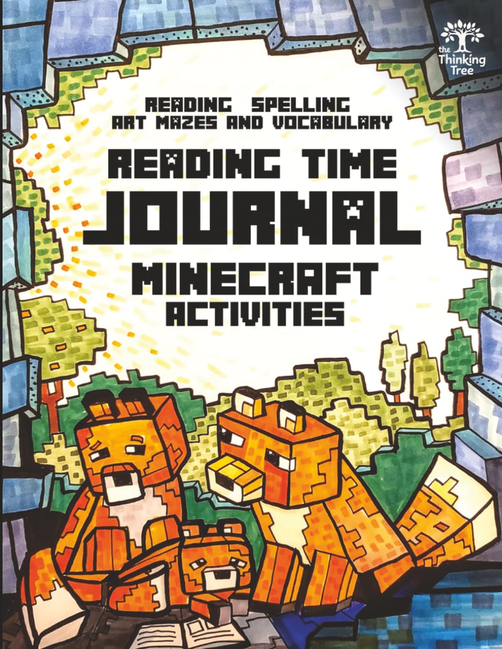 Reading Time Journal - Reading, Spelling, Vocabulary, Mazes & Art - Just Add Books: Minecraft Activities for Homeschoolers Ages 7 to 14