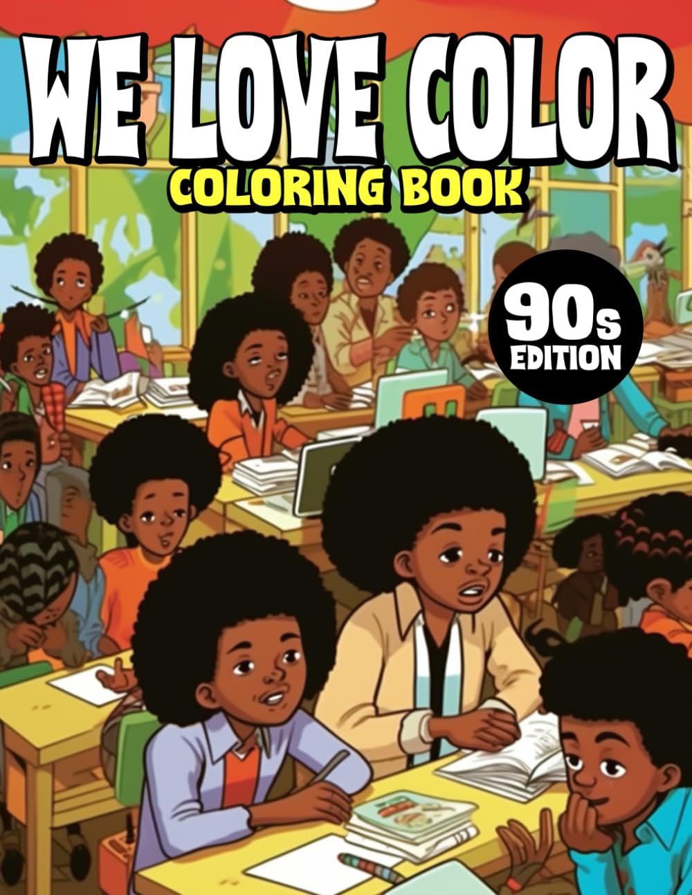 WE LOVE COLOR: Coloring book 90s edition