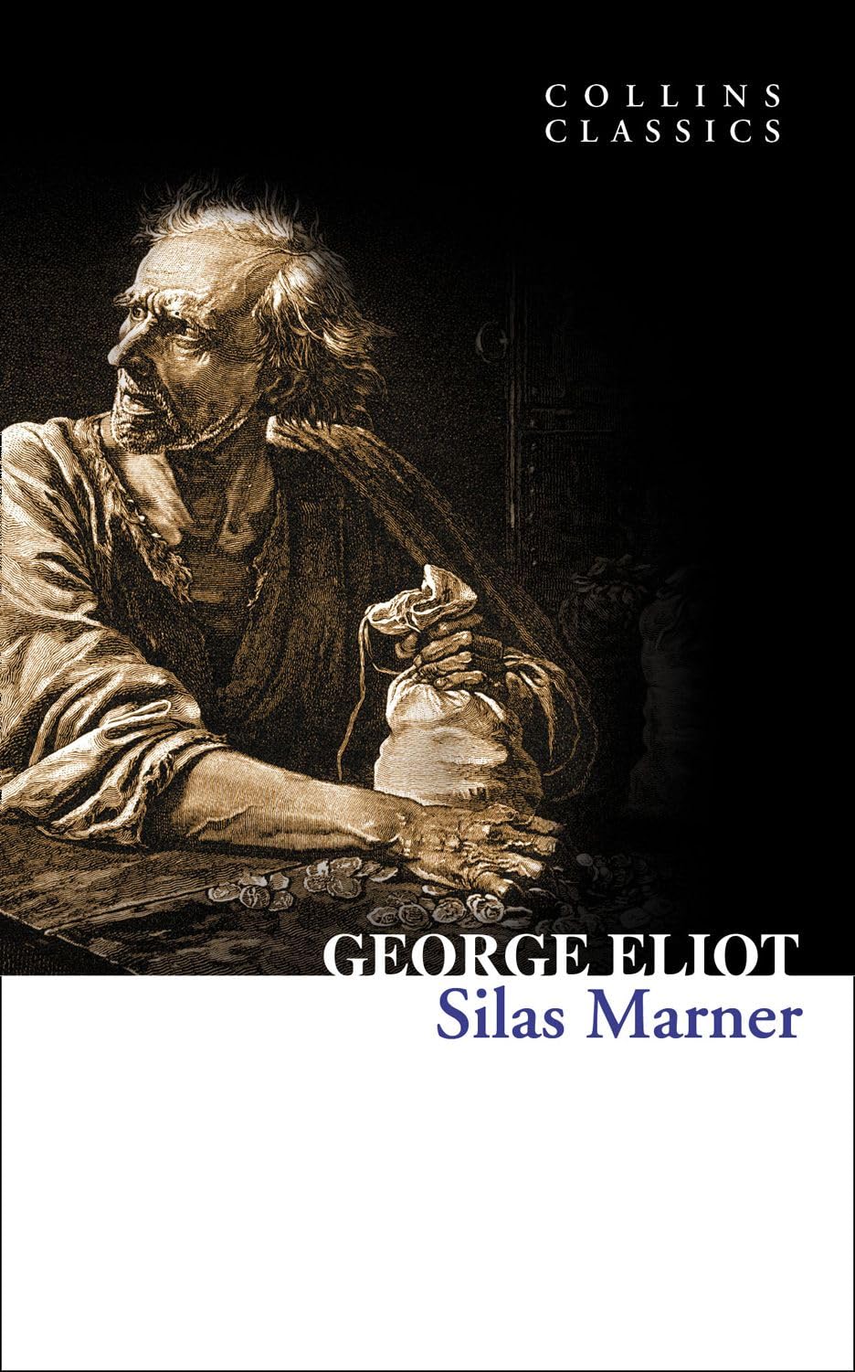 Silas Marner: An Essential Classic of Literature Set in the Heart of the English Countryside (Collins Classics)