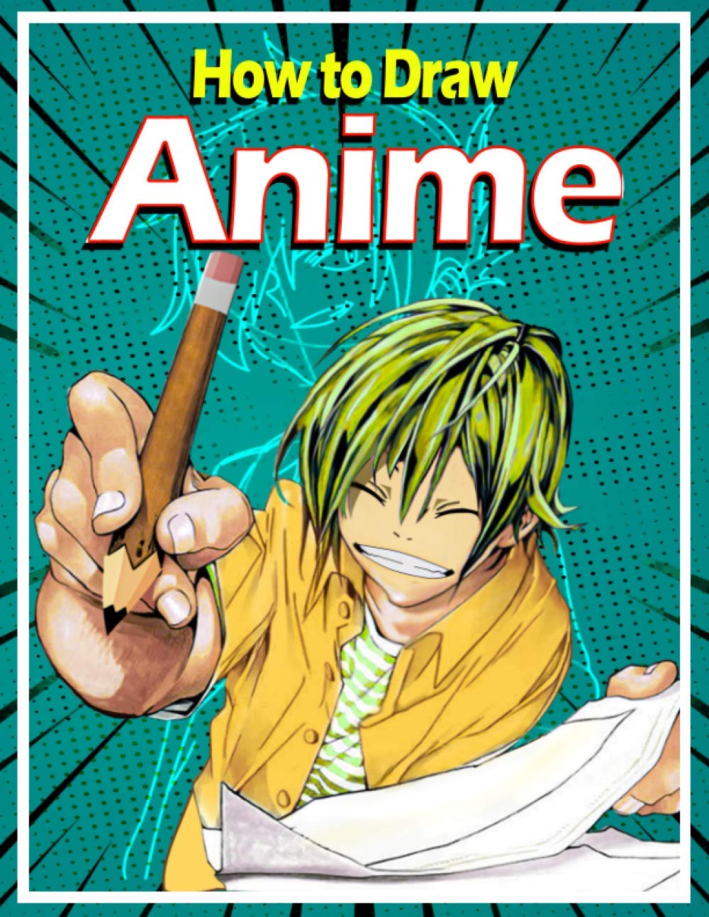How to Draw Anime: Step by Step Anime Drawing Book for Kids & Adults | Learn to Draw Anime and Manga