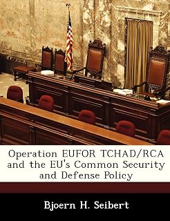 Operation Eufor Tchad/RCA and the Eu's Common Security and Defense Policy