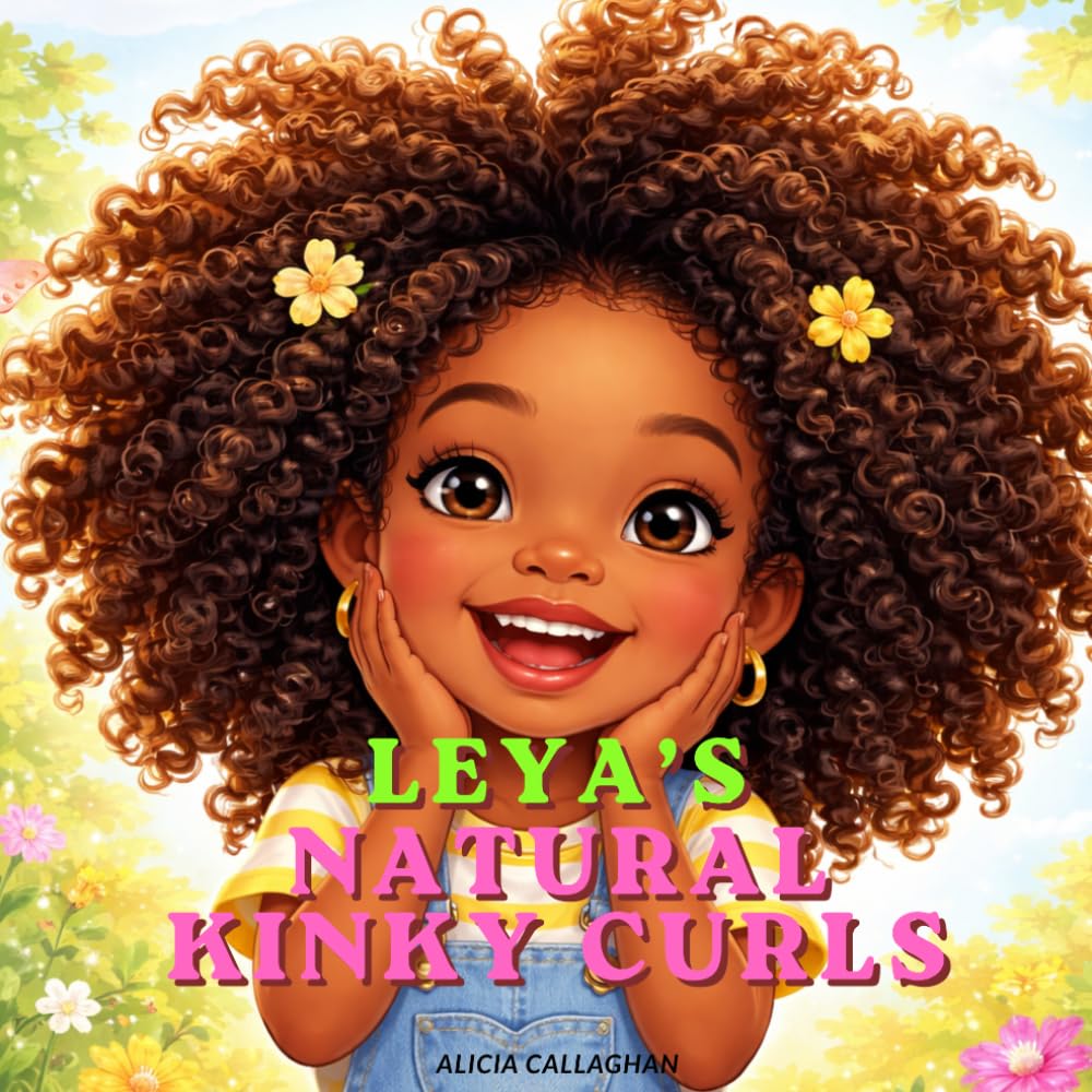 Leya's Natural Kinky Curls: A Self-Love Story About Confidence, Natural Hair, and Embracing Your Curls