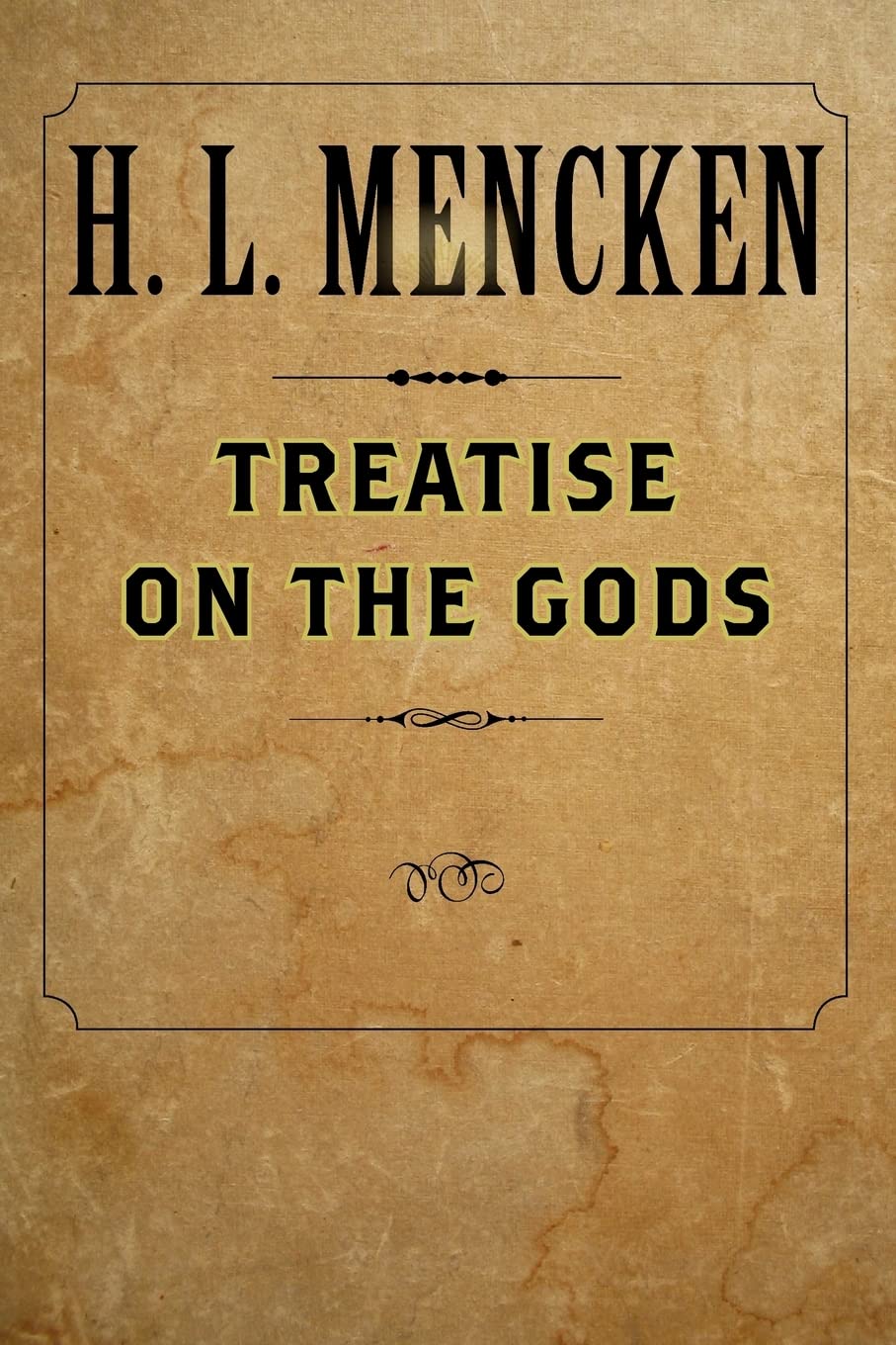 Treatise on the Gods by H. L. Mencken - 9780801885365