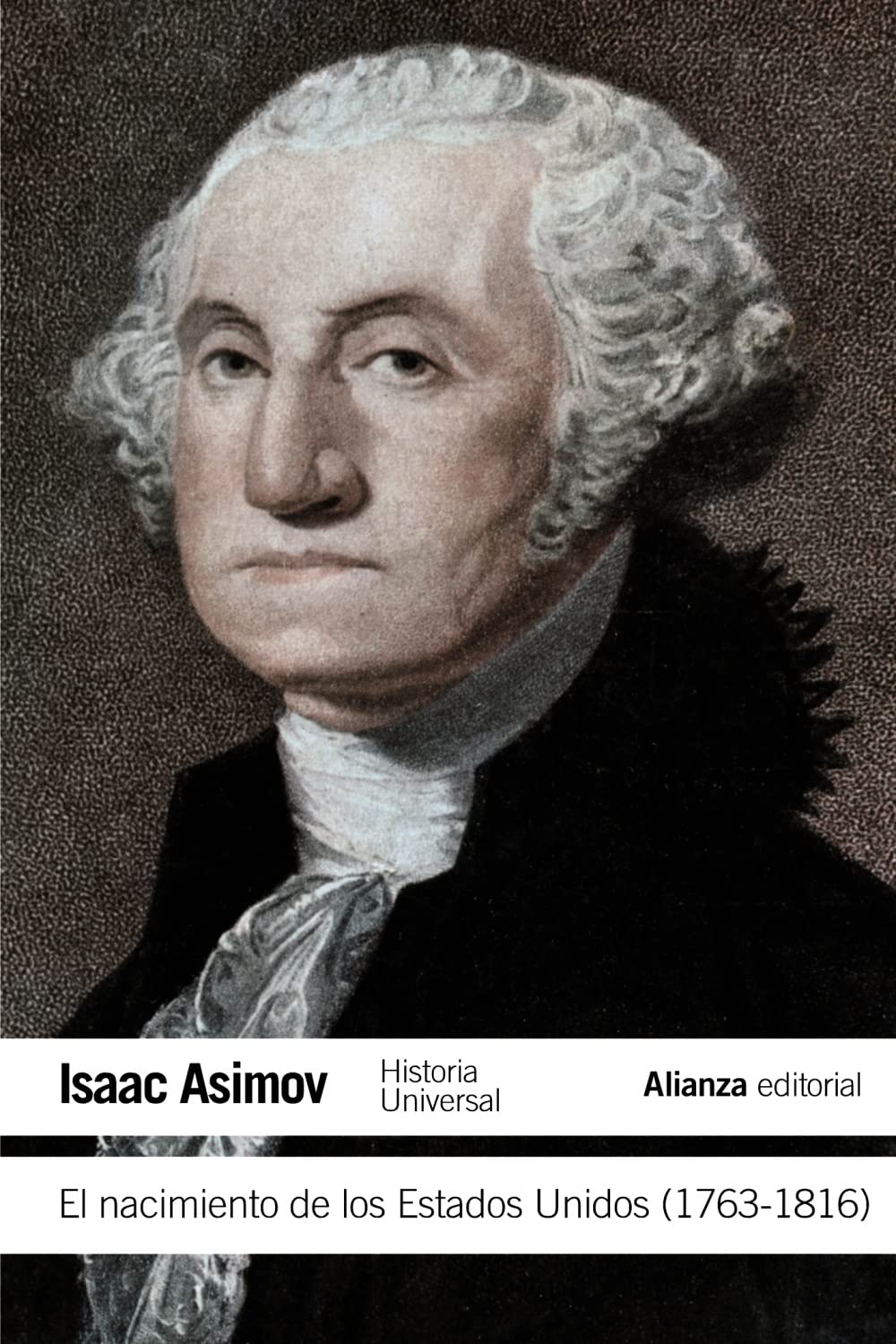El nacimiento de los Estados Unidos, 1763-1816 (El libro de bolsillo - Historia)