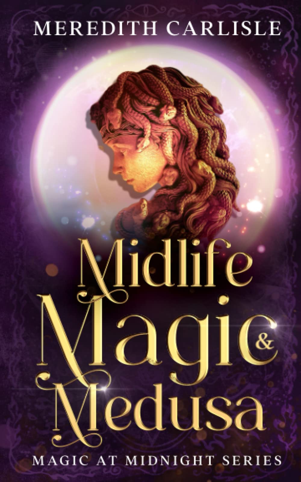 Midlife Magic & Medusa: A Paranormal Women's Fiction Novel (Magic at Midnight)