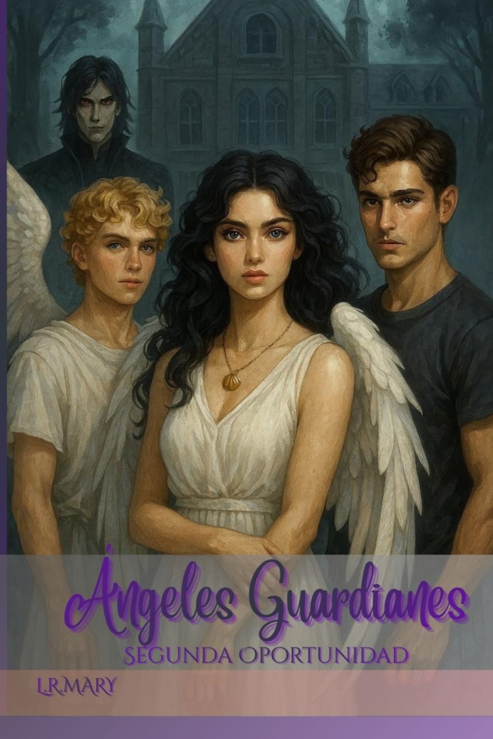 Ángeles Guardianes: Segunda Oportunidad (Ángeles Guardianes – La trilogía completa)
