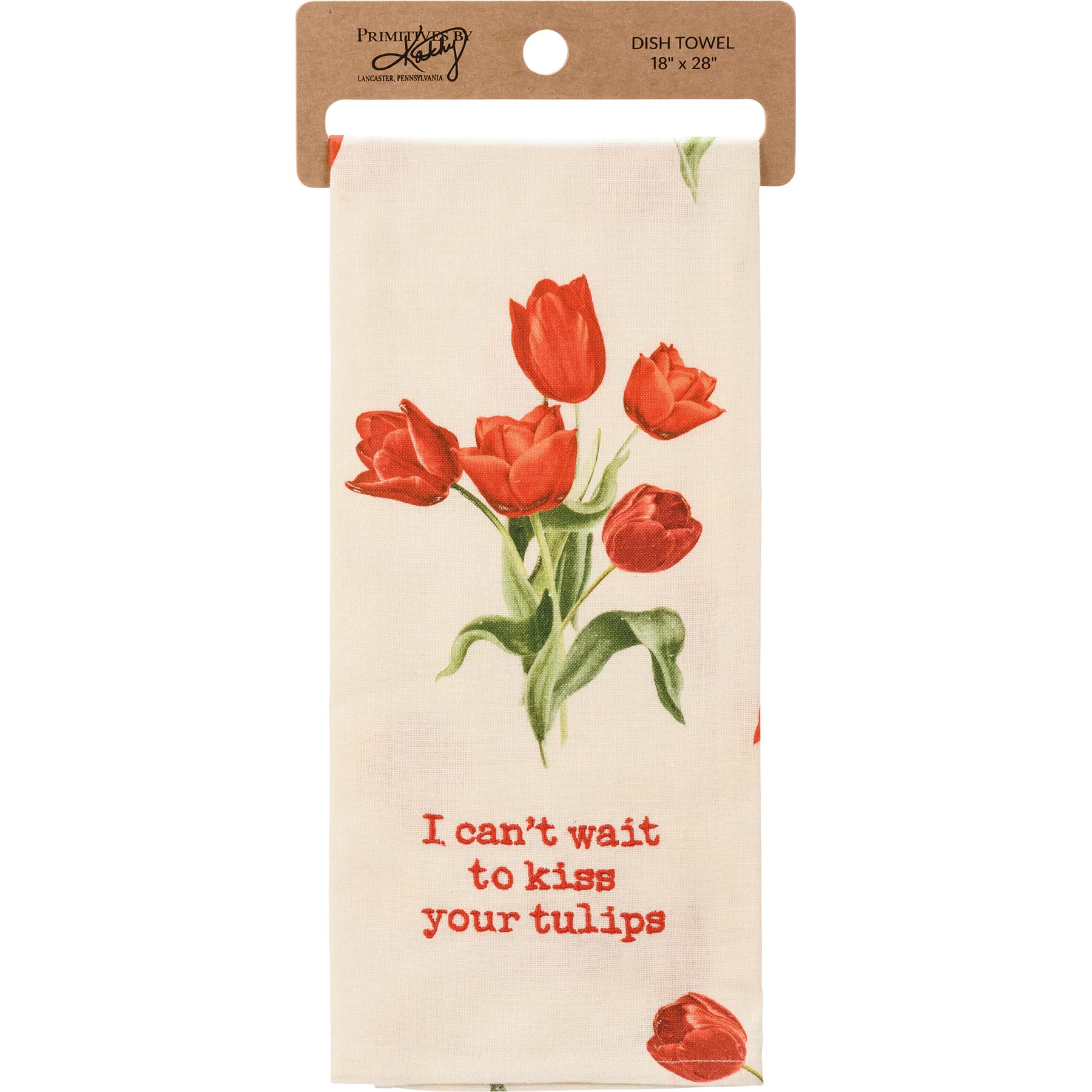 Primitives by Kathy Dekoratives Küchenhandtuch mit Aufschrift "I Can't Wait to Kiss Your Tulips"
