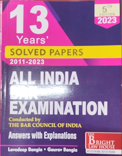 ALL INDIA BAR EXAMINATION SOLVED PAPERS (2011-2020) [PREVIOUS YEARS SOLVED PAPERS] [ANSWERS WITH EXPLANATIONS] {CONDUCTED BY THE BAR COUNCIL OF INDIA} AIBE 2021 [ISBN-: 978-93-88334-39-6]]