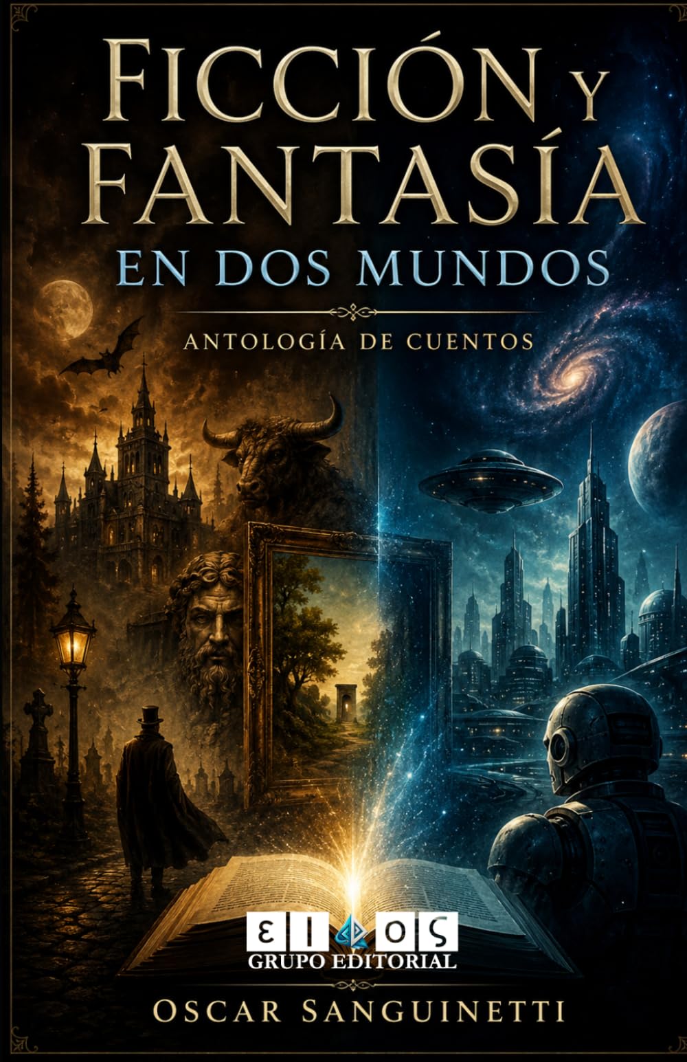 Ficción y fantasía en dos mundos: Antología de cuentos