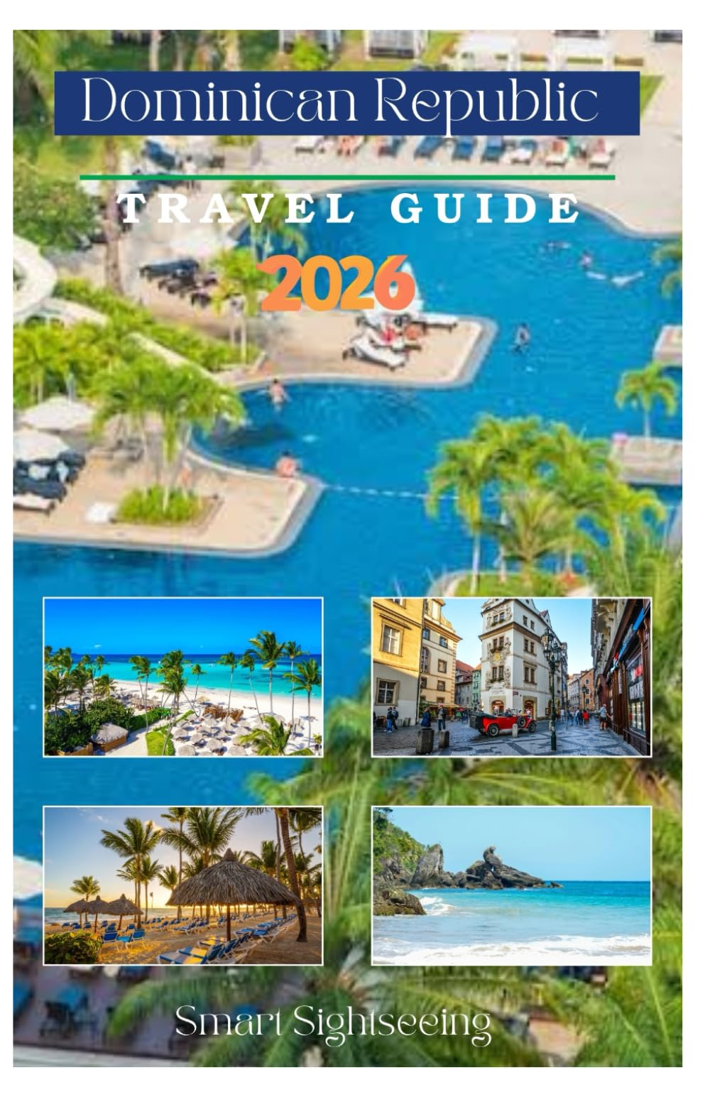DOMINICAN REPUBLIC TRAVEL GUIDE 2026