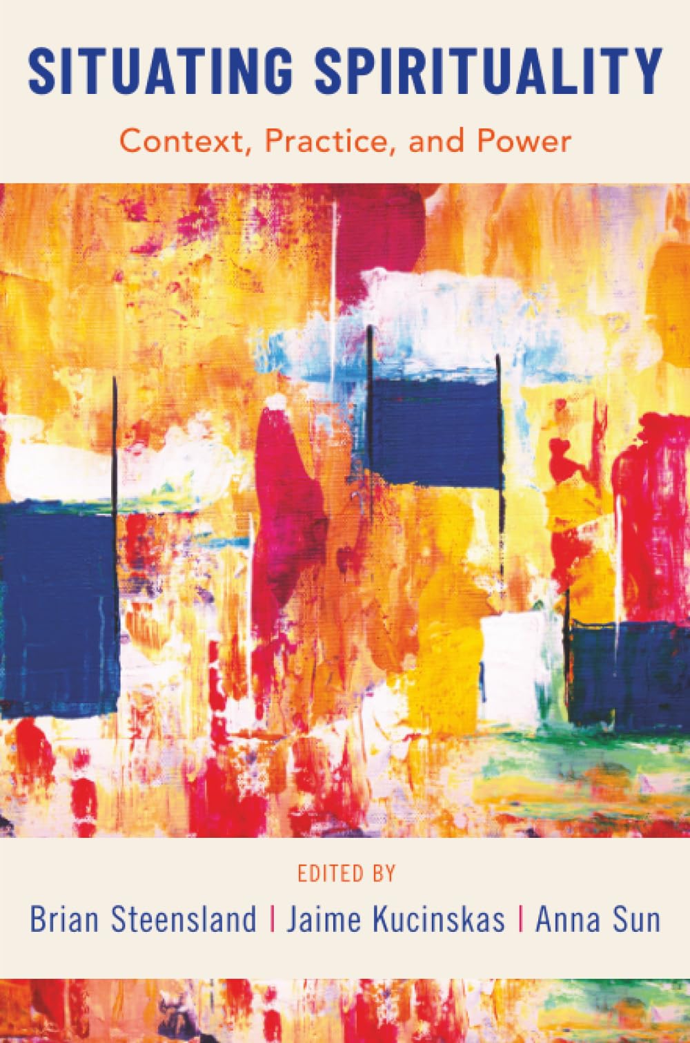 Situating Spirituality: Context, Practice, and Power