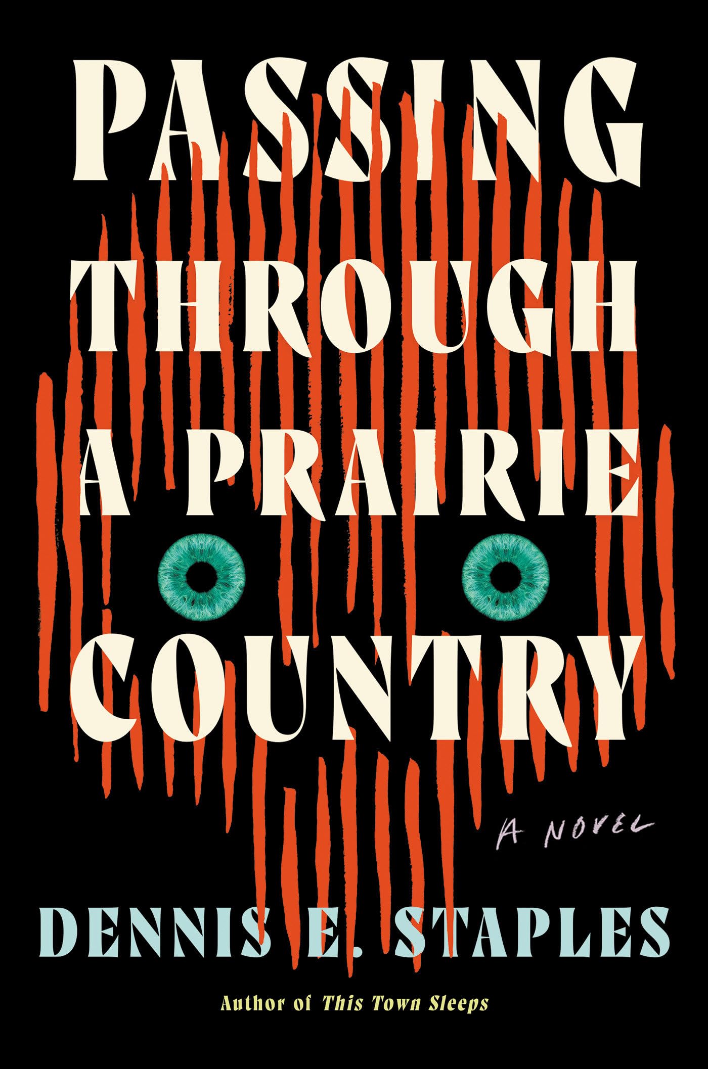 Passing Through a Prairie Country by Dennis E. Staples HARDBACK 9781640096875