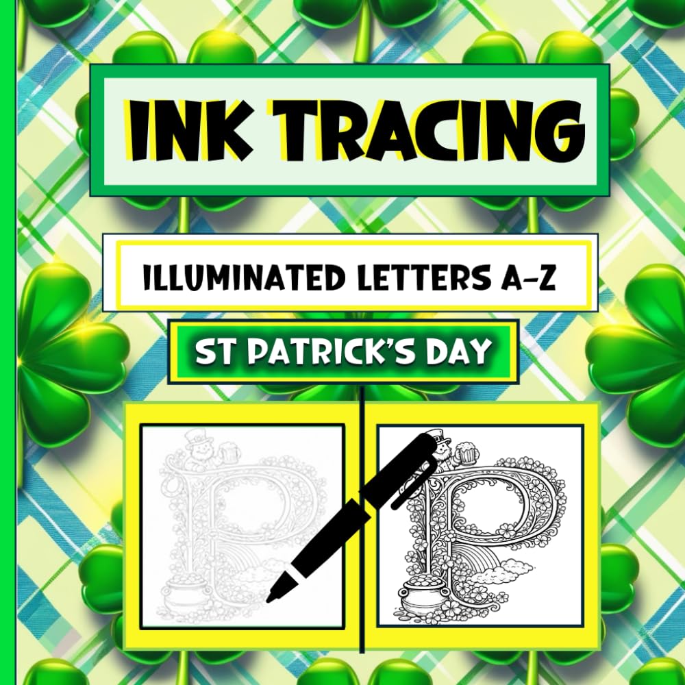 Ink Tracing Illuminated Letters A - Z: St Patrick’s Day Trace First for Calm, Confident Line Control