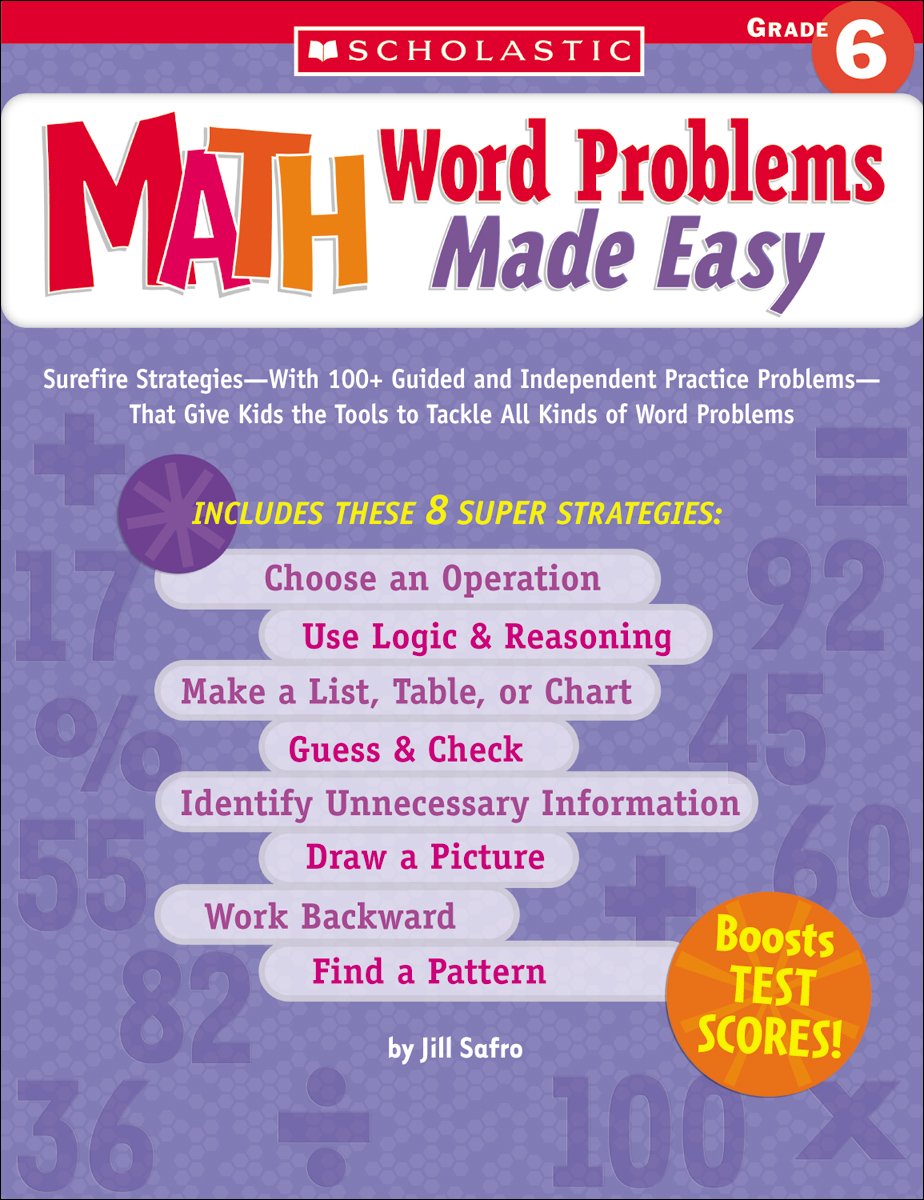 Math Word Problems Made Easy: Grade 6 : Safro, Jill, Scholastic Inc ...