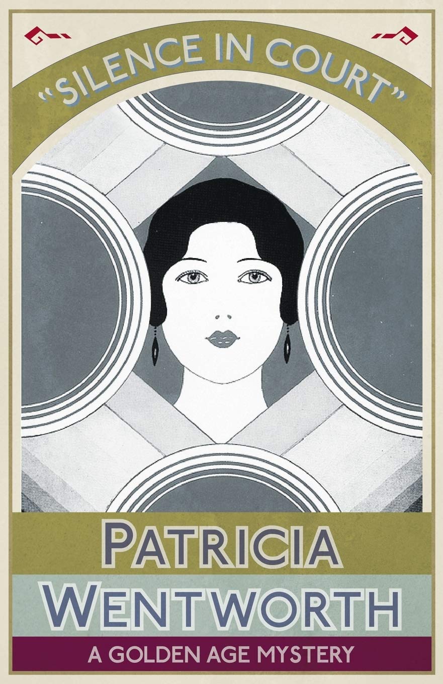 Patricia Wentworth - Silence in Court: A Golden Age Mystery - Paperback Book