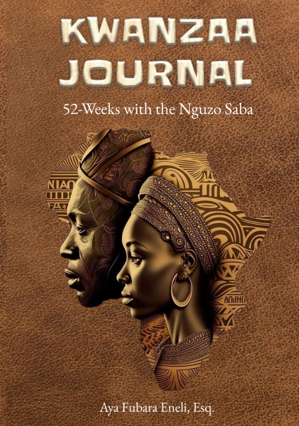 KWANZAA JOURNAL: 52-Weeks with the Nguzo Saba