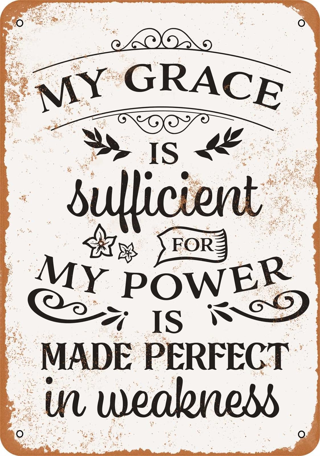 Miaomansenstore Metal Sign - My Grace Is Sufficient For My Power Is Made Perfect - Vintage Look Home Decor
