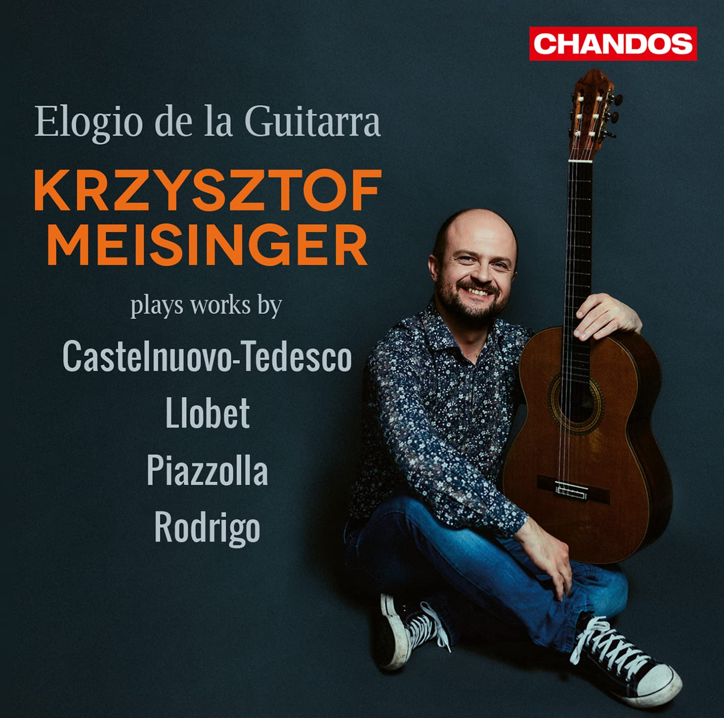 Elogio de la Guitarra: Krzysztof Meisinger plays works by Castelnuovo-Tedesco, Llobet, Piazzolla, Rodrigo