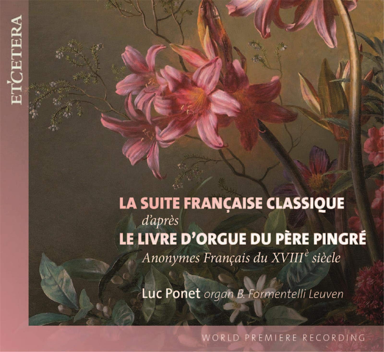Anonymes Français XViiie siècle Coiées par le Père Pingré:La Suite Française Classique Le Livre d'orgue du Père Pingré