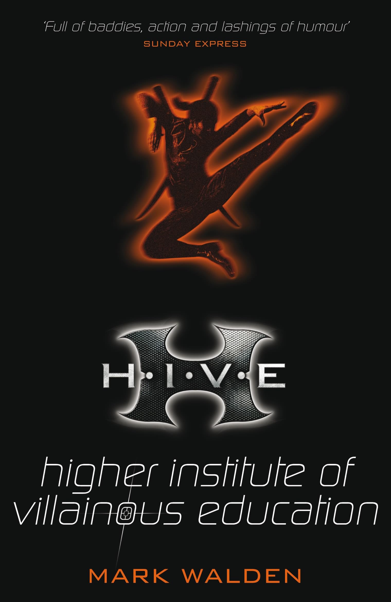 H.I.V.E.: Higher Institute of Villainous Education (Hive)