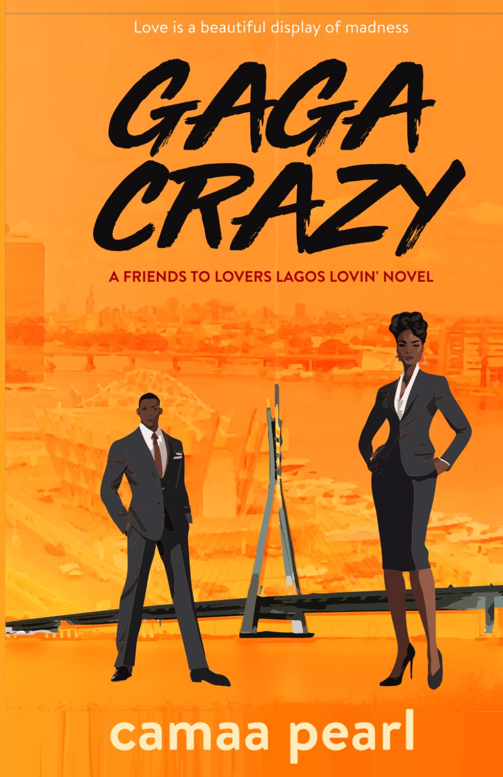 Gaga Crazy: A Standalone Friends to Lovers Romance: 1 (Lagos Lovin')