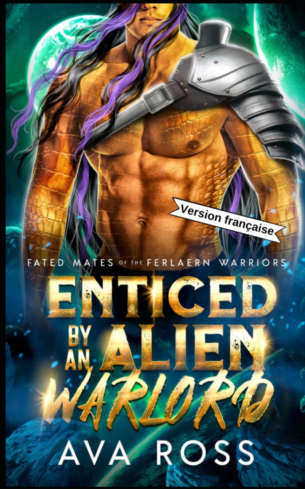 Attiré par le Guerrier Alien: (Version française) (Compagnons destinés des Guerriers de Ferlaern)