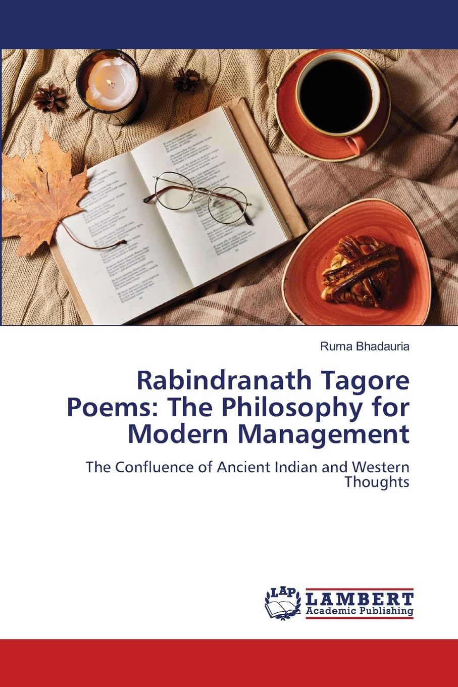 Rabindranath Tagore Poems: The Philosophy for Modern Management